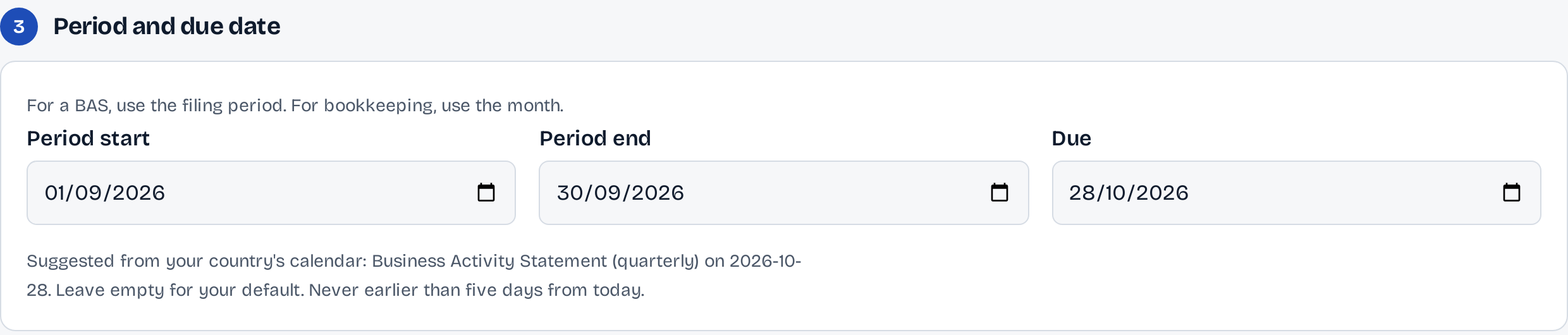 Period and due date: for a BAS, use the filing period; due 28 October 2026, suggested from your country's calendar, Business Activity Statement (quarterly).